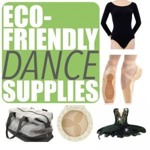 Want to be a green dancer? Consider investing in eco-friendly dance supplies such as vegan dance shoes, organic dancewear and secondhand costumes.