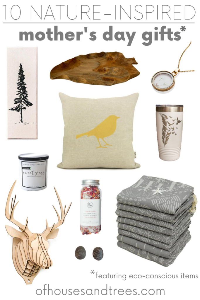Looking for eco-friendly mother's day gifts? These 10 nature-inspired items are sure to delight the mother earth loving mother in your life - whether that be your mom, mom-in-law, grandma, sister - or yourself!