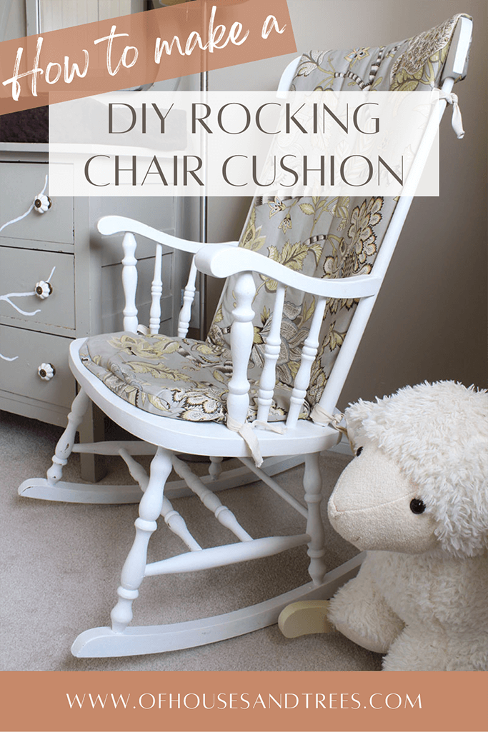 Rocking chair in a light grey and green nursery with text how to make a diy rocking chair cushion.