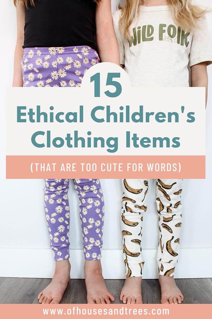 Two little girls holding hands wearing colourful patterned leggings with text 15 ethical children's clothing items.