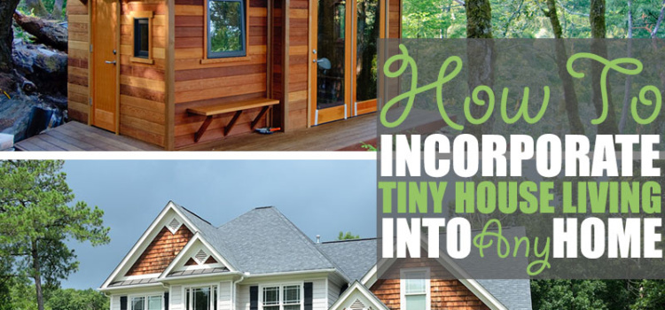 A tiny home may not be in your future, but what about a tinier, simpler life? Here are a few things we can all learn from the tiny house living movement.