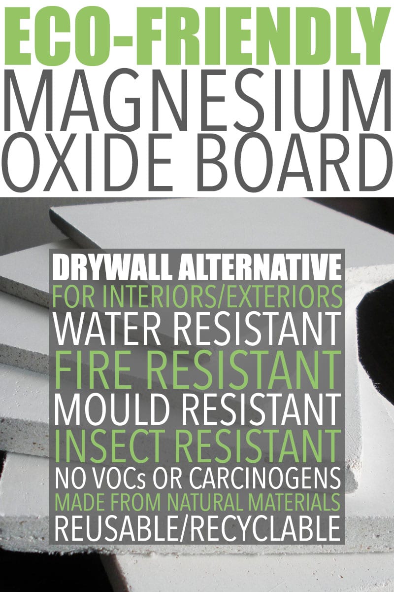 Eco Friendly Drywall Alternative | Magnesium oxide board is an eco-friendly drywall alternative made with naturally-occurring materials using an environmentally friendly process. 