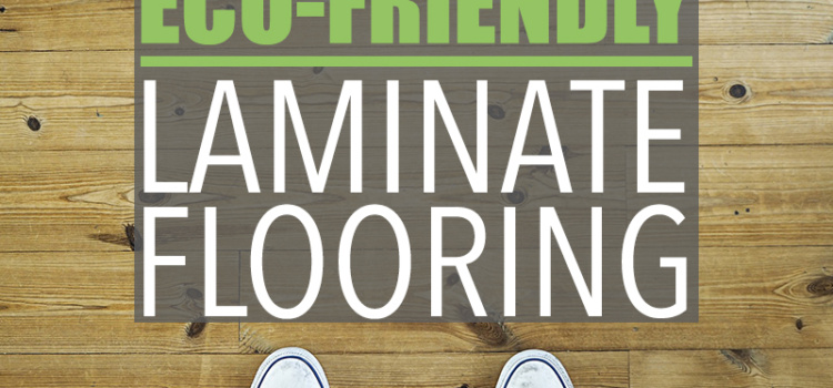 You may be asking: "Is laminate flooring eco-friendly?" If you know what to look for, then the answer is - yes!