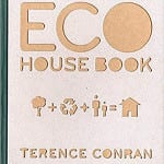 Want to learn more about sustainable design - one of today's current architecture Eco House Book by Terence Conran.